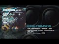 King Crimson - The ConstruKction Of Light (Happy.../Level Five/EleKtriK)
