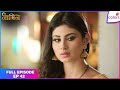 Naagin S1 | Full Episode Ep. 42 | Finding the fifth murderer | Colors TV