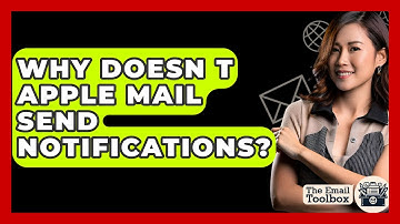 Why Doesn T Apple Mail Send Notifications? - TheEmailToolbox.com