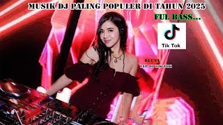 Musik dj Paling Populer 2025 ful bass..#djviral