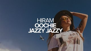 [Instrumental] Hiram - Oochie Jazzy Jazzy