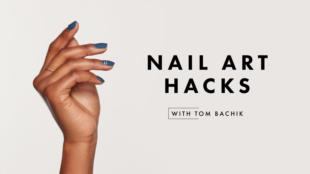 Nail Art Hacks with Celebrity Manicurist, Tom Bachik YouTube