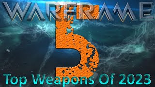 Top 5 Weapons In Warframe Of 2023