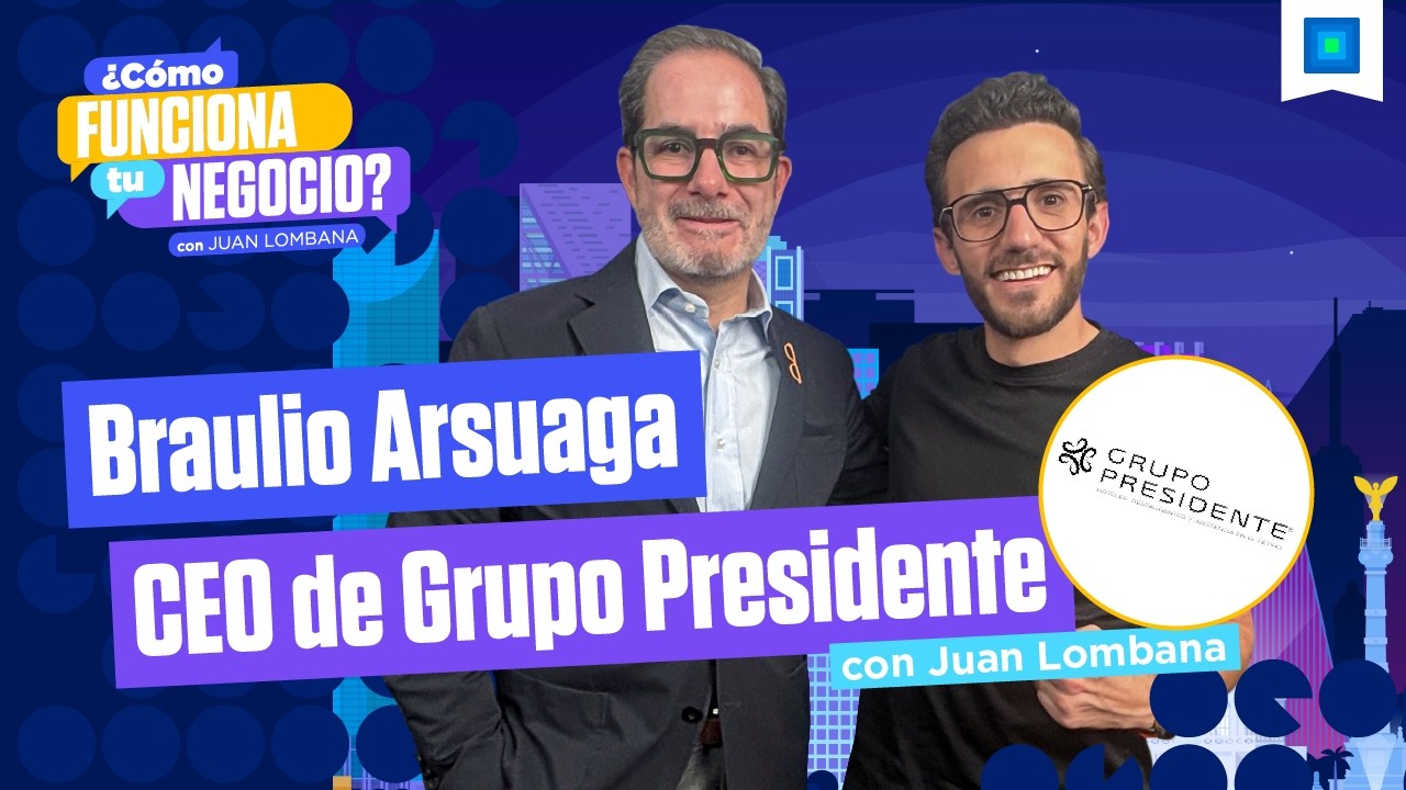Braulio Arsuaga - Lo que no sabías de la industria hotelera, con Juan Lombana