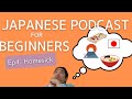 Japanese Podcast for beginners / Ep4 Homesick (Genki 1 level)