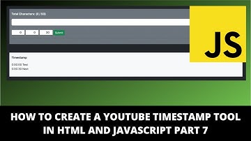 How to Create A Youtube Timestamp Tool in HTML and JavaScript Part 7