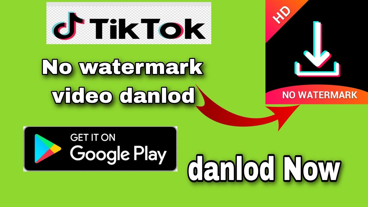 tiktok no watermark app video danlod tiktok_daily620 TikTokNow YouTube
