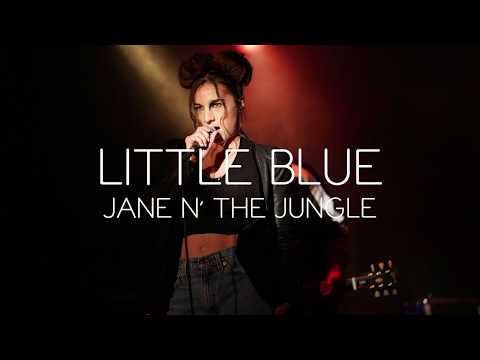 Jane N' The Jungle - Little Blue (Lyrics)