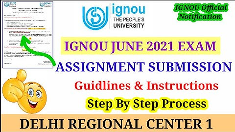 IGNOU DELHI RC 1 Assignment Submission Guidlines For June 2021 TEE || Complete Step By step Process