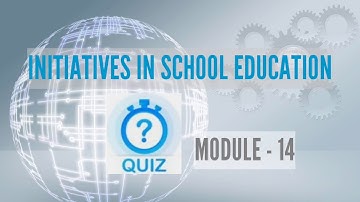 MIDULE 14,QUIZ E/M INITIATIVES IN SCHOOL EDUCATION#AP NISTHA-DIKSHA TEACHER