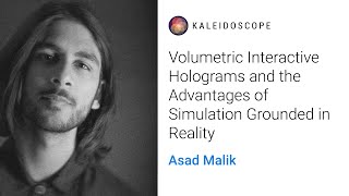 Asad J. Malik on Holograms and the Advantages of Simulation Grounded in Reality