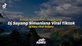 Dj Sayang Simanisna Viral Tiktok - Iche Br Ginting || Ini Sound Tiktok Yang Kalian Cari || FRY REMIX