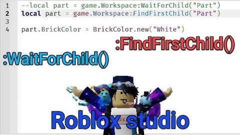 Roblox | How to use :WaitForChild() and :FindFirstChild() in Roblox studio?