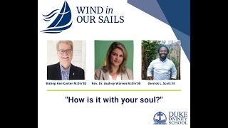 Wind in Our Sails Webinar: How is it with your Soul?