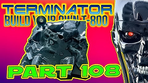 Build Your Own Terminator Part 108 - By Hachette
