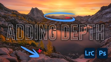 How to Add More Depth to Your Landscape Photography in Lightroom + Photoshop