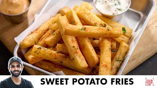 Sweet Potato Fries Recipe | Perfect Fries Tips | शकरकंद के कुरकुरे फ्राइज | Chef Sanjyot Keer