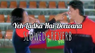 Yeh Ladka Hai Deewana - slowed+reverb