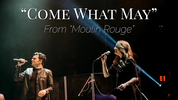 "Come What May" (live) from Moulin Rouge ft. Nancy Ingles & Tom Butwin #BrushesWithBroa...
