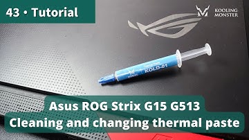 Speed Up Your Asus ROG Strix G15 G513 - Prevent Overheating With New Thermal Paste