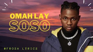 Omah Lay   Soso Lyrics | Frosh Lyrics