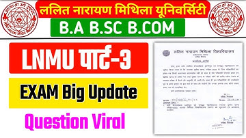 LNMU Part 3 Exam Big Update | LNMU Part 3 Question  Paper Viral | LNMU BA BSC BCOM Part 3 exam
