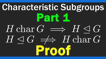 What is a characteristic subgroup? - Characteristic Subgroups - Part 1