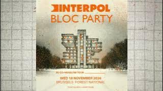 Interpol   Bloc Party – Co-headline Tour | Forest National, 18-11-2026
