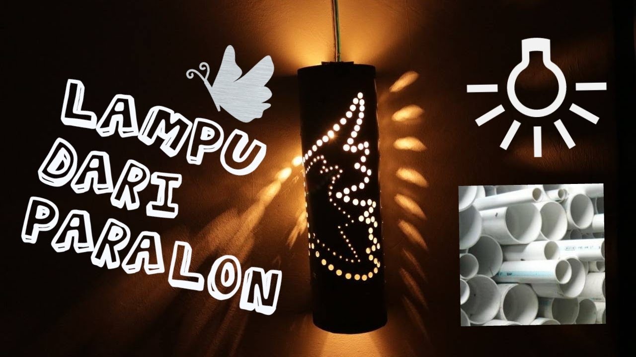 Tutorial Membuat Lampu Tidur Dari Paralon - YouTube