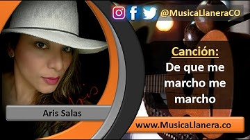 Aris Salas - De que me marcho me marcho / Musica Llanera