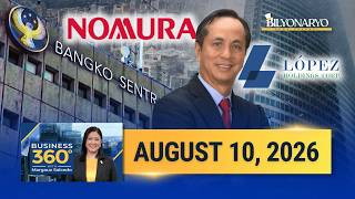 Business 360 with Margaux Salcedo | August 10, 2026