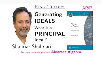 AR07 Generating Ideals. What is a Principal Ideal? What are the ideals of Fields?