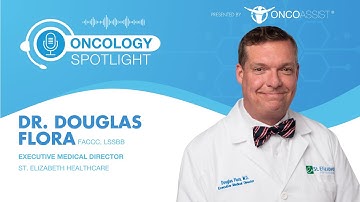 Oncology Spotlight: The Future of Cancer Care – AI, Ethics & Early Detection with Dr. Douglas Flora