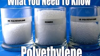 What You Need To Know: Polyethylene