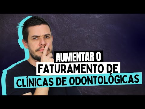 Como aumentar o faturamento de Clínicas de Odontologia??