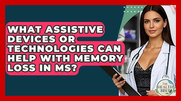 What Assistive Devices Or Technologies Can Help With Memory Loss In MS? - The Health Brief