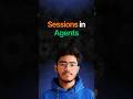 How AI Agents Remember Everything You Asked #agents #session #ai