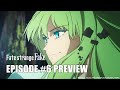 Fate/strange Fake | EPISODE #6 PREVIEW