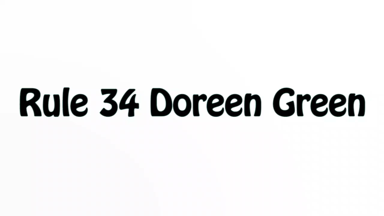 Learn How To Pronounce Rule 34 Doreen Green