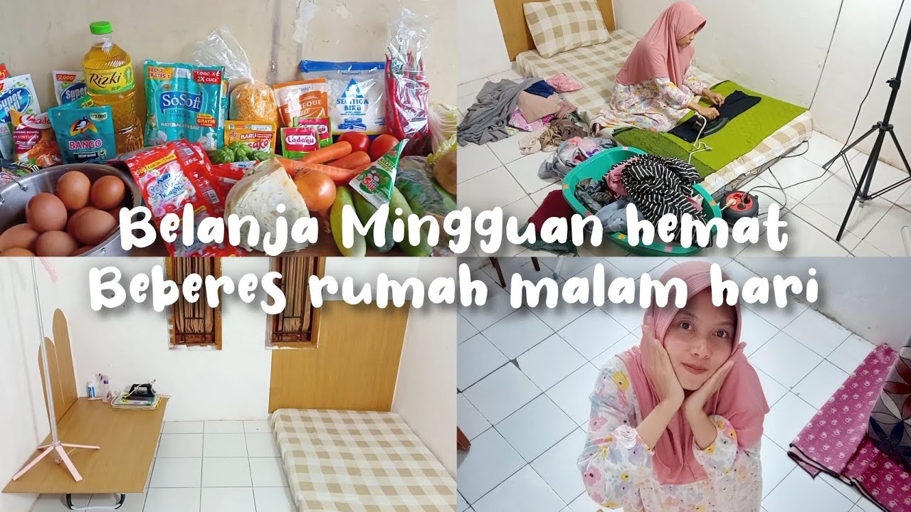 BONGKAR BELANJA MINGGUAN HEMAT DAN BERSIH-BERSIH RUMAH 