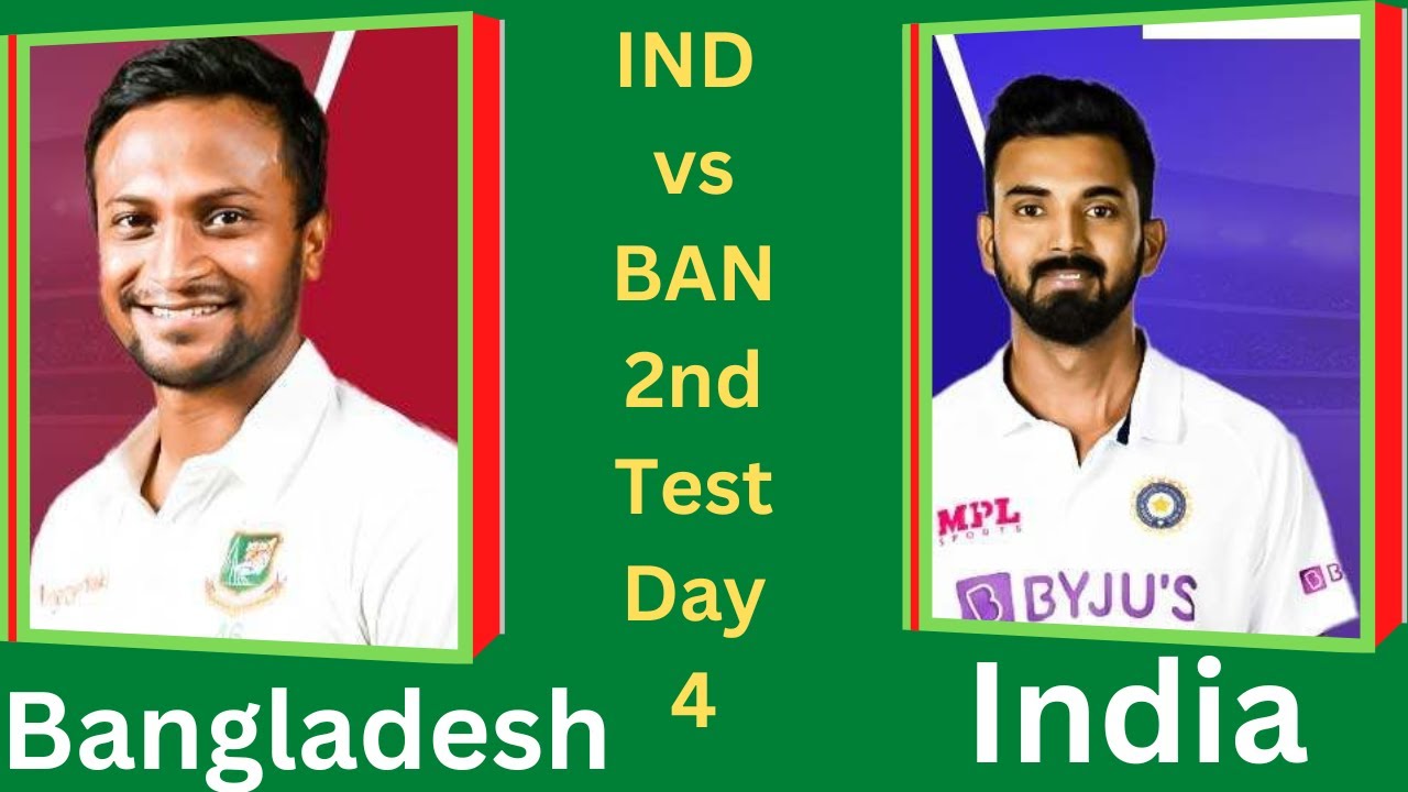 India vs Bangladesh 2nd Test Day 4 Live IND vs BAN 2nd Test Live