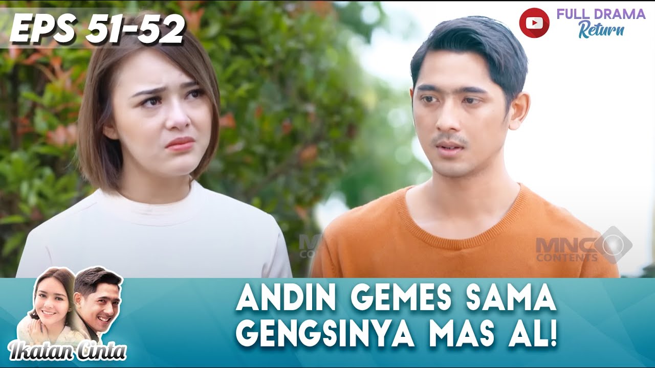 MASIH PUNYA HATI, TAPI GENGSI MAS AL BIKIN ANDIN GEMES! - IKATAN CINTA