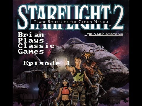 Brian Plays... Starflight 2: Trade Routes of the Cloud Nebula ep. 1