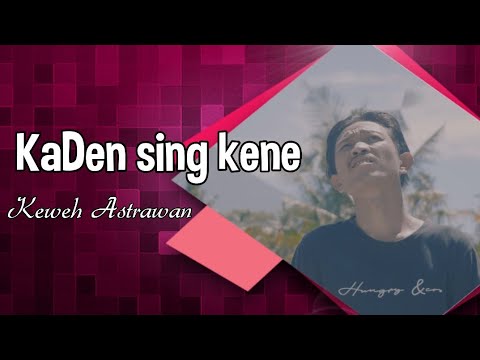 KADEN SING KENE - Vocal: Keweh Astrawan - 4K Video (Putu Bejo Official)