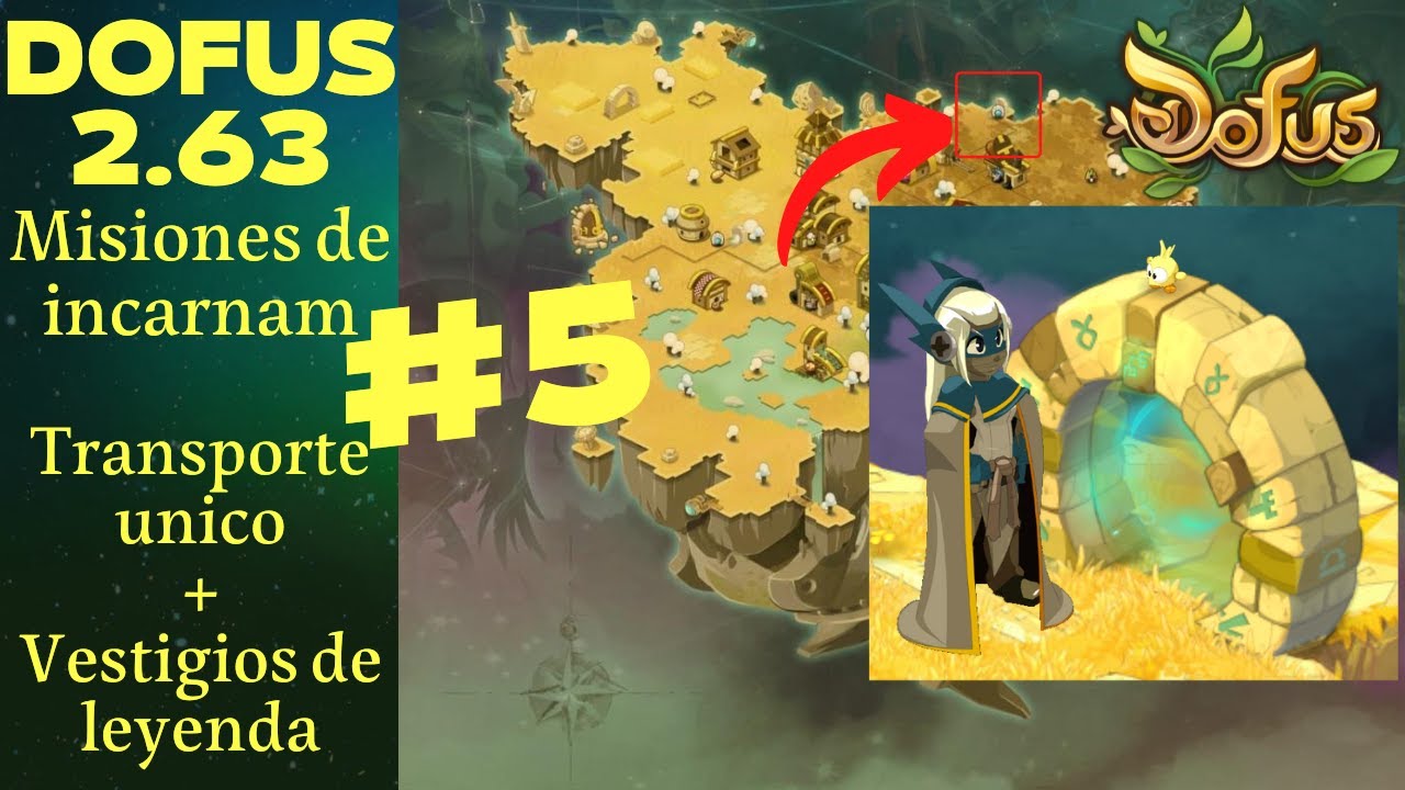 [Dofus 2.63] Misiones de incarnam: #5 Transporte Unico + Vestigios de leyenda