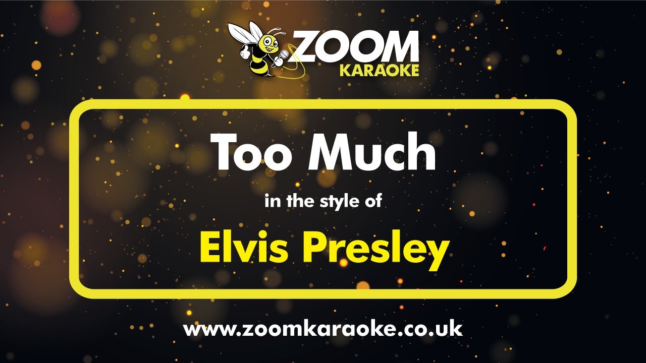 Elvis Presley - Too Much (Without Backing Vocals) - Karaoke