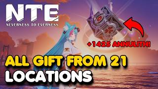 NTE - All Gifts From "21" Locations (1425 FREE ANNULITH)
