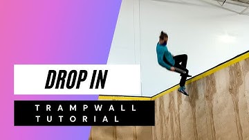 TRAMPWALL DROP IN TUTORIAL