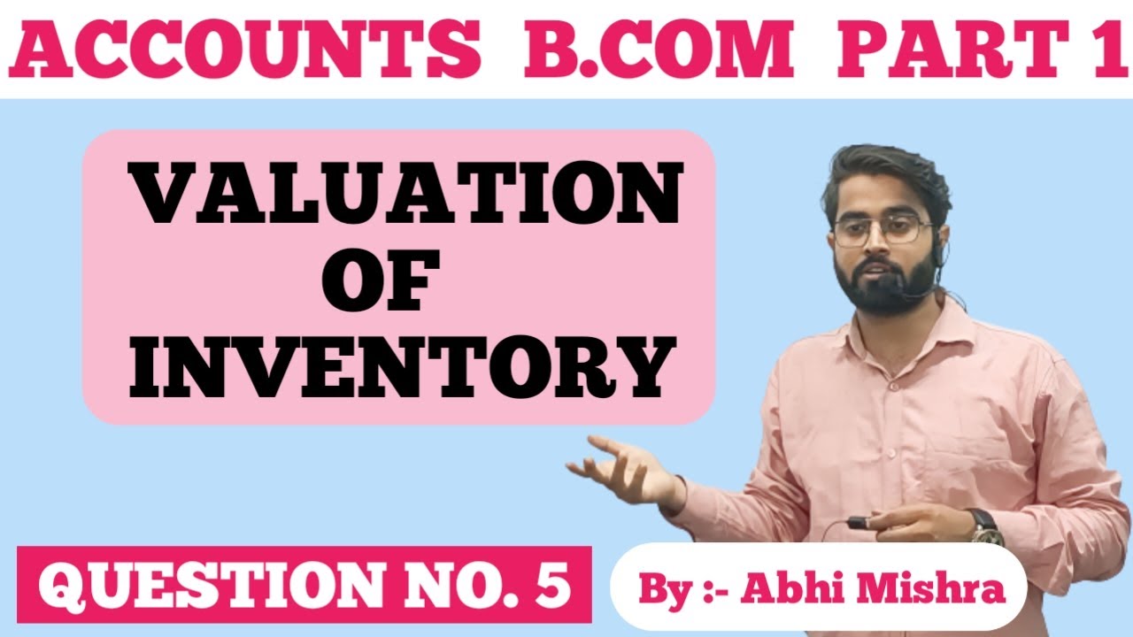 Accounts Valuation of Inventory (Stock) Question No. 5