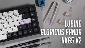 Keyboard Maintenance: Lubing the Glorious Panda Switches + Typing sounds (Stock vs Lubed) with NK65